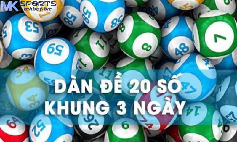 Giới thiệu dàn đề 20 số hôm nay tại MKbet