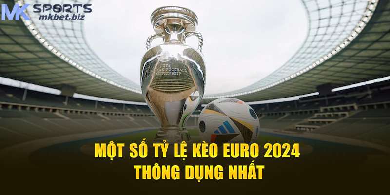 Khám phá chiến lược tỷ lệ cá cược Euro 2024 cho vòng loại và chung kết 